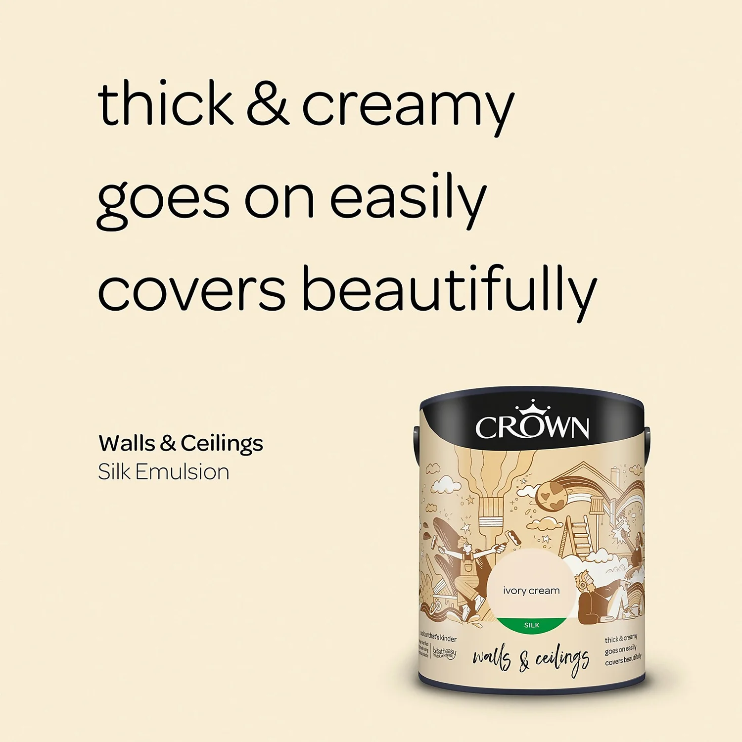 Crown Walls & Ceilings Silk Emulsion Paint Ivory Cream - 5L 6 Crown Walls & Ceilings Silk Emulsion Paint Ivory Cream - 5L - Image 4