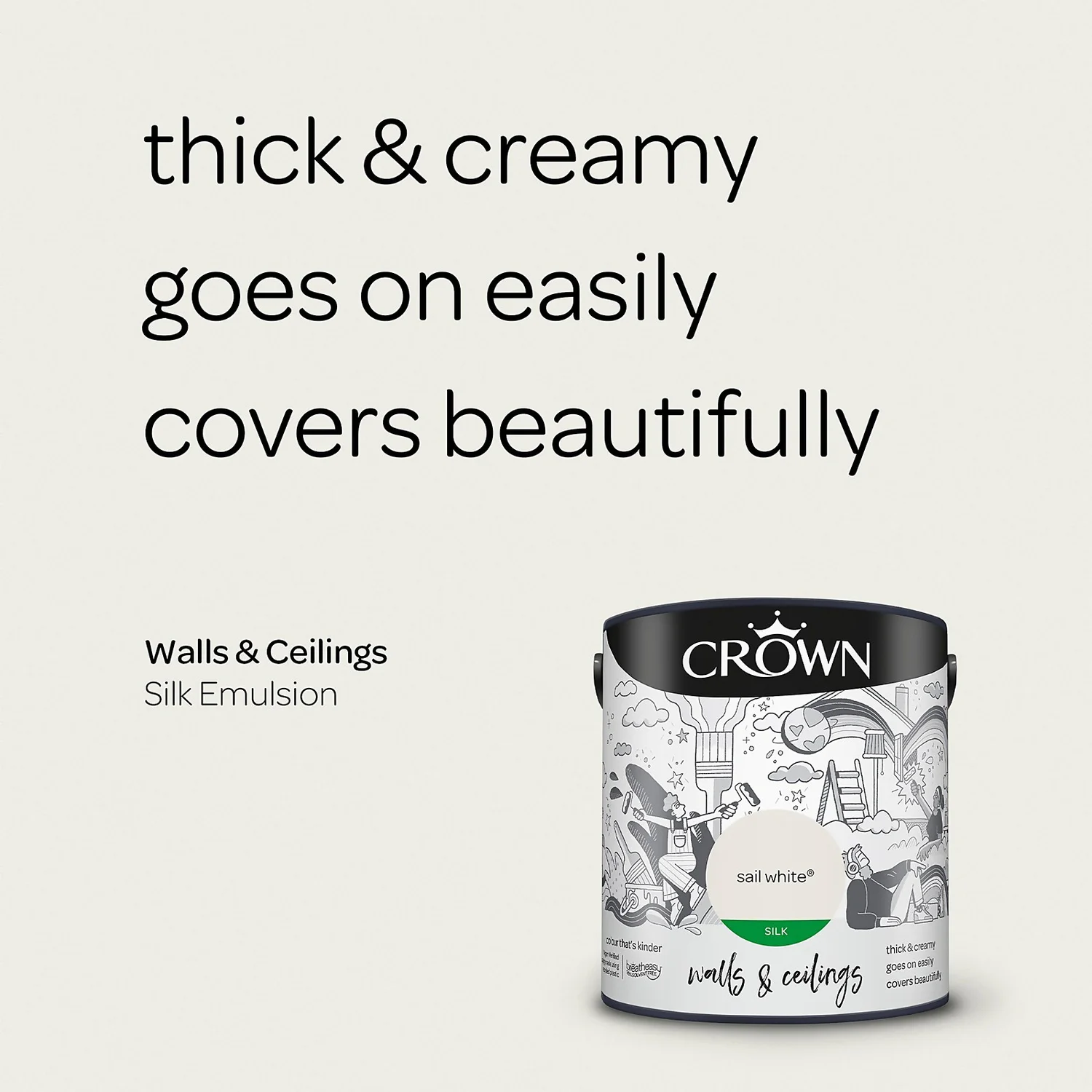 Crown Walls & Ceilings Silk Emulsion Paint Sail White - 2.5L 6 Crown Walls & Ceilings Silk Emulsion Paint Sail White - 2.5L - Image 4